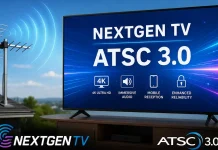 NEXTGEN TV y ATSC 3.0 qué son estos estándares