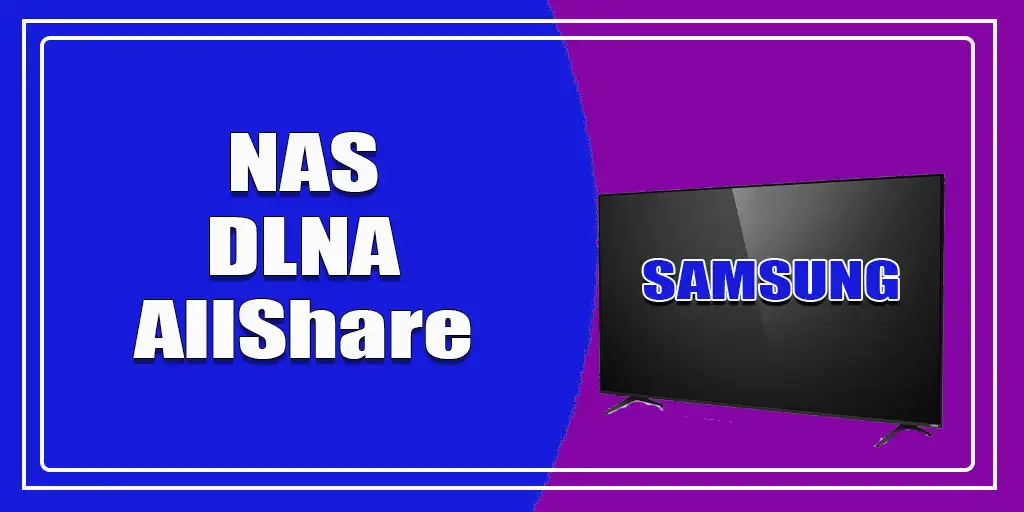 DLNA-and-NAS-Support-on-Samsung-TVs