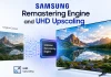 Samsung Remastering Engine y UHD Upscaling en los televisores Samsung